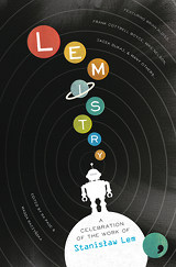 Lemistry. A Celebration of the Work of Stanislaw Lem